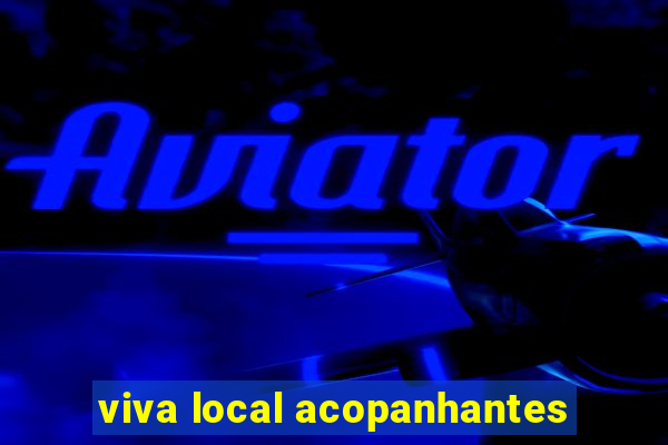 viva local acopanhantes